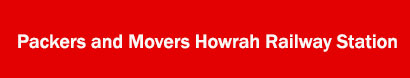Packers and Movers Howrah Railway Station, Kolkata